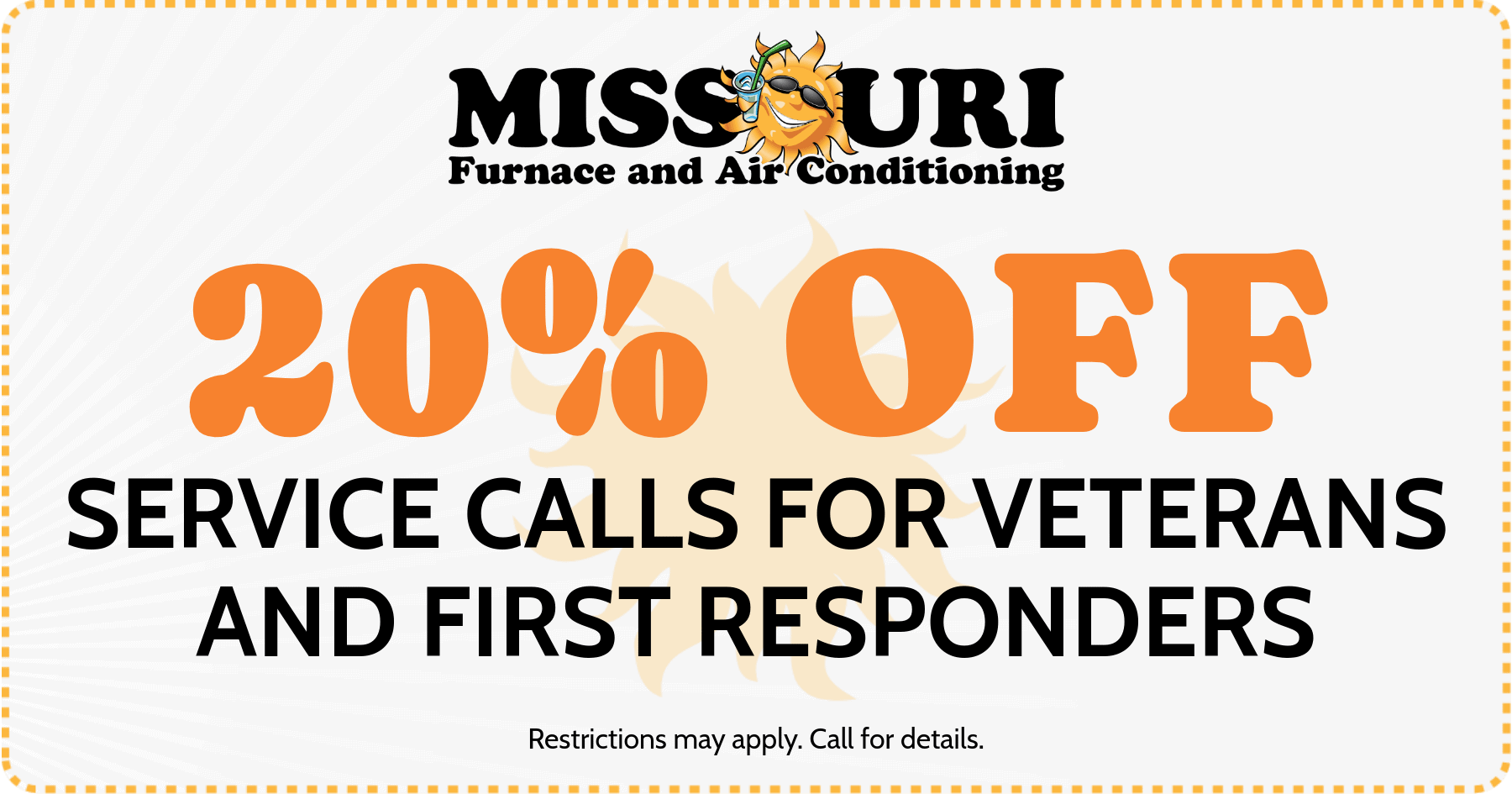 Missouri Furnace & Air Conditioning discount for 20% off HVAC service calls for vets and first responders. Call 314-261-6000.